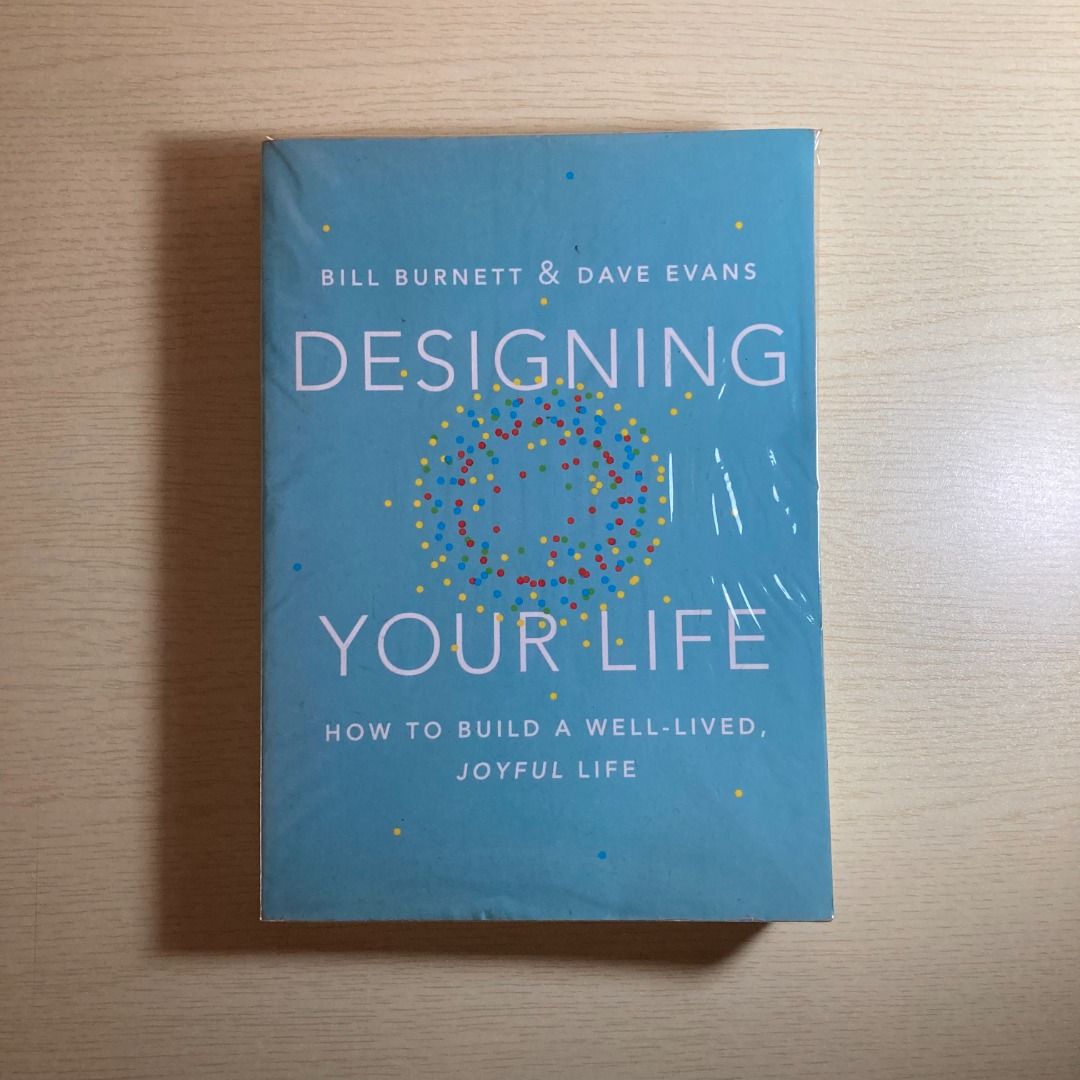 Designing Your Life: Build a Life that Works for You by Bill Burnett ...