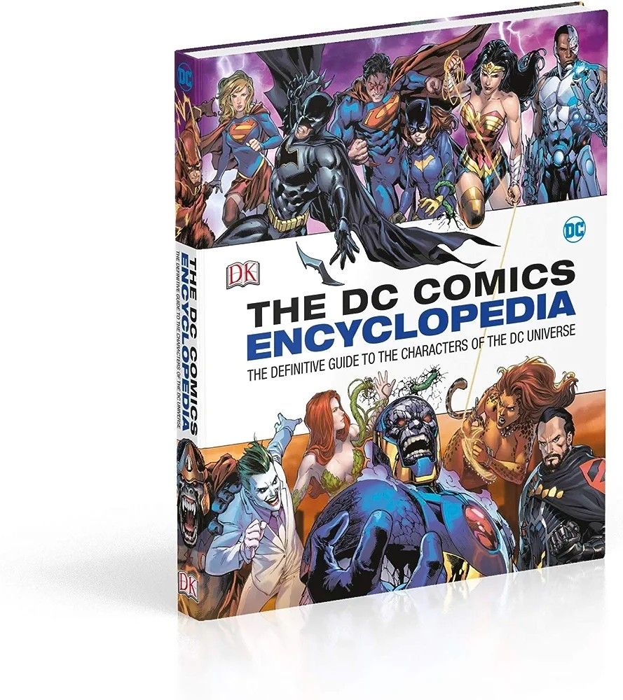 THE DC COMICS ENCYCLOPAEDIA (The Definitive guide to the characters of