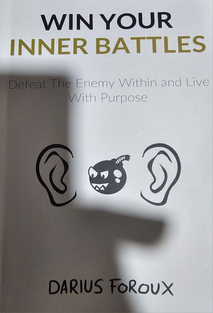Win Your Inner Battles (Defeat The Enemy Within And Live With Purpose) by  Darius Foroux, Hobbies & Toys, Books & Magazines, Fiction & Non-Fiction on  Carousell