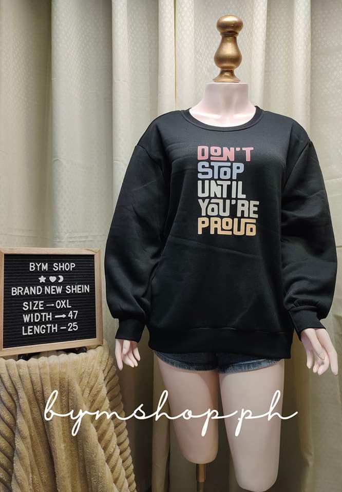 SHEIN 0XL SWEATSHIRT PULLOVER DONT STOP UNTIL YOUR RE PROUD