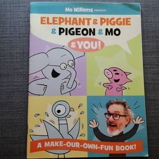Elephant & Piggie & Pigeon & MO & You Mo Willems