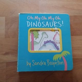 Oh My Dinosaurs Sandra Boynton