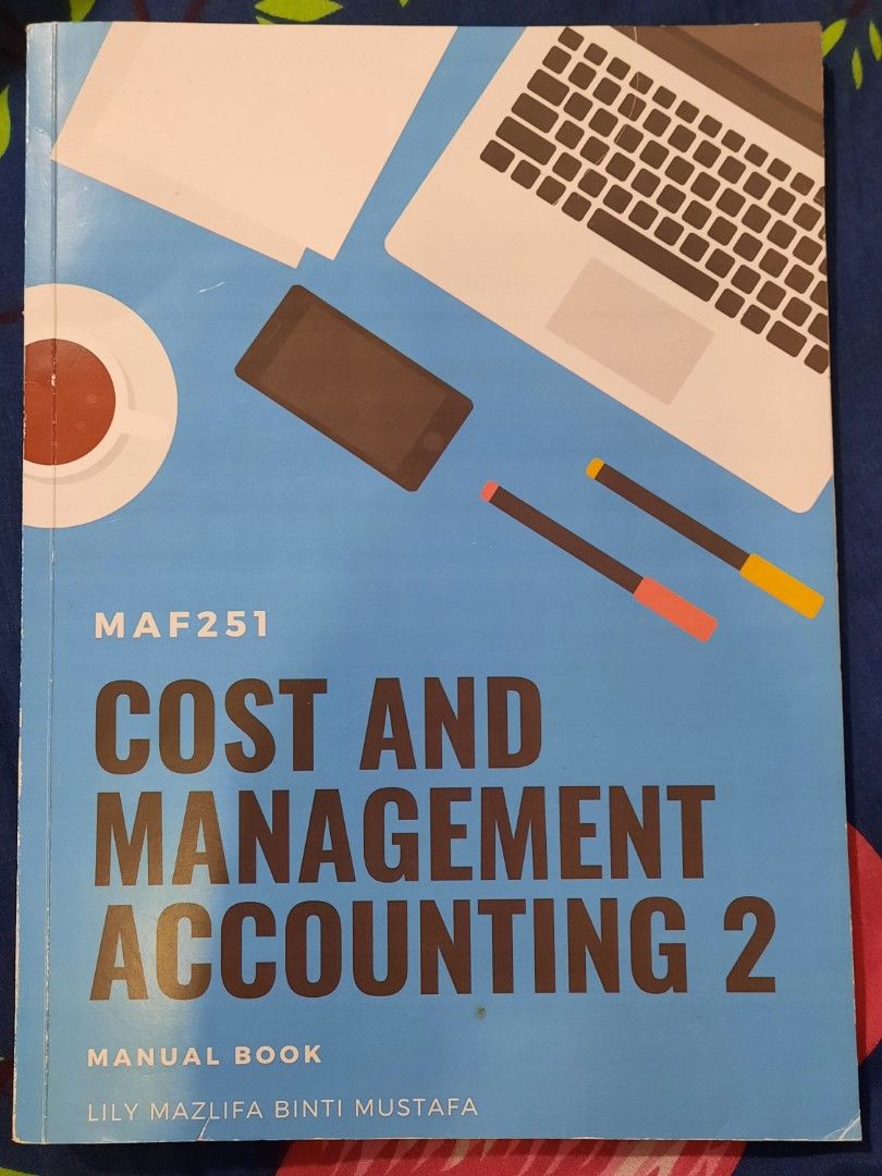 MAF251 COST AND MANAGEMENT ACCOUNTING 2, Hobbies & Toys, Books ...