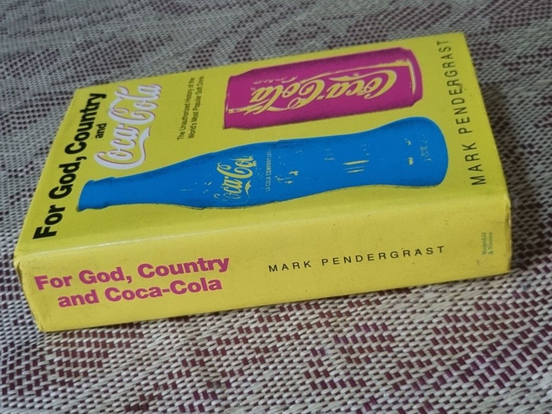 For God Country And Coca Cola For God, Country and Coca Cola Book 1993 by Mark Pendergrast, Hobbies