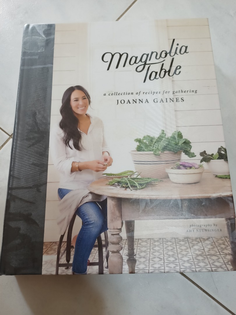 Magnolia table a collection of recipes for gathering by Joanna Gaines ...