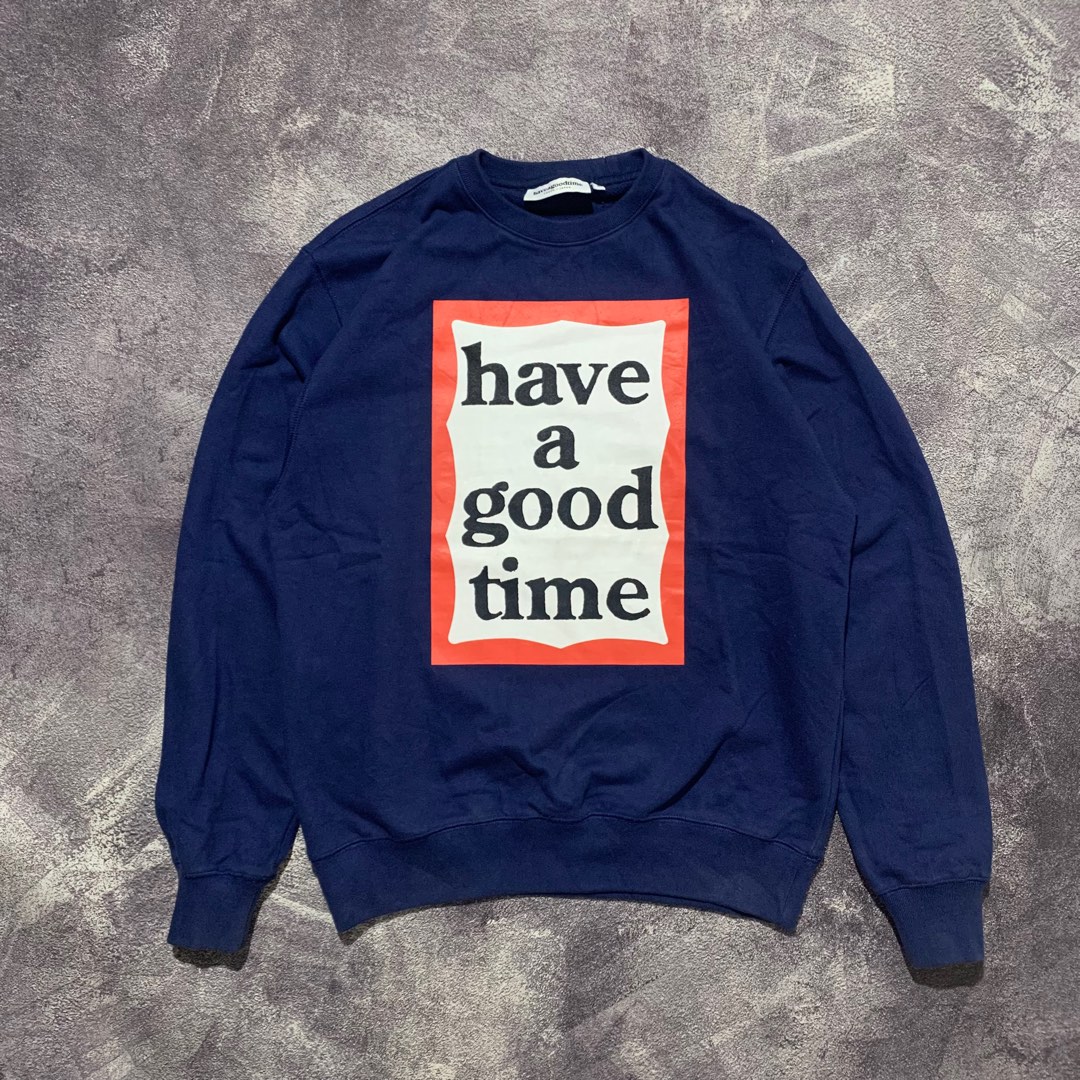 Crewneck have a good time