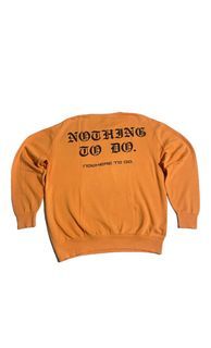 NOTHING TO DO STATEMENT CREWNECK