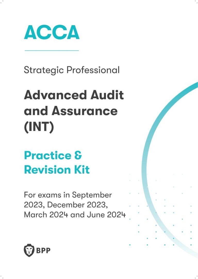 2024 ACCA AAA BPP Practice Revision Kit Advanced Audit Assurance