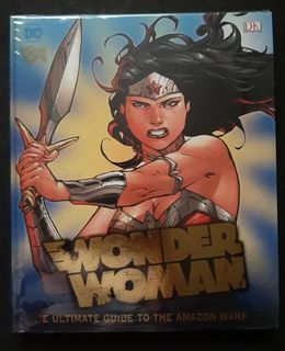 Wonder Woman The Ultimate Guide To The Amazon Warrior