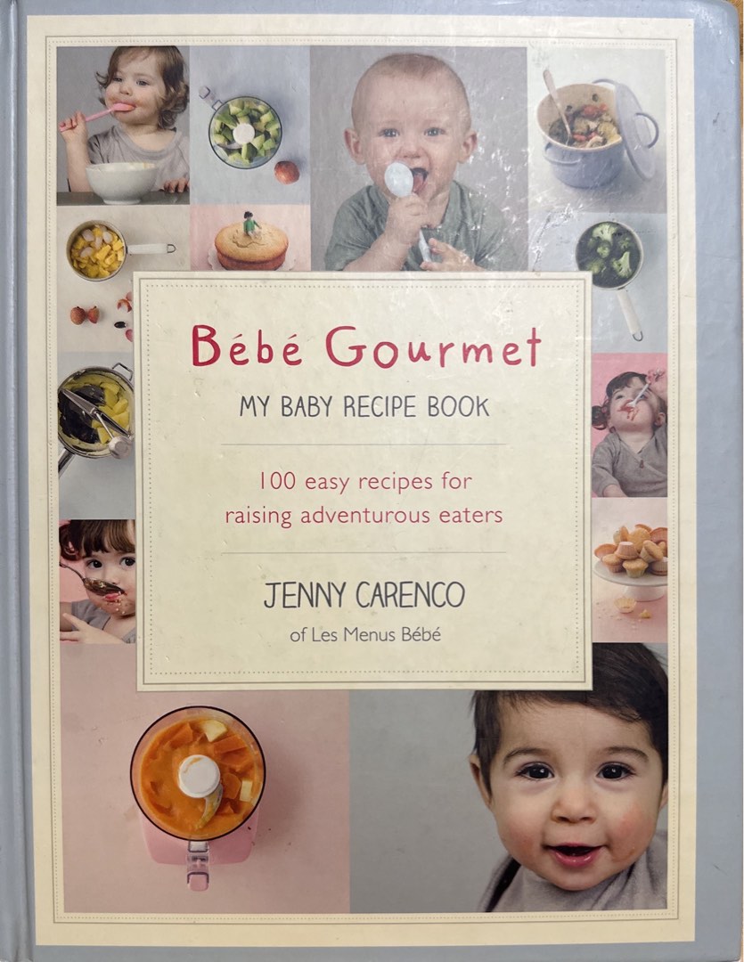 Bebe Gourmet My Baby Recipe Book 100 FrenchInspired Baby Food Recipes For Raising an