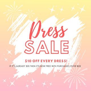 Dress sale $10 off every dress