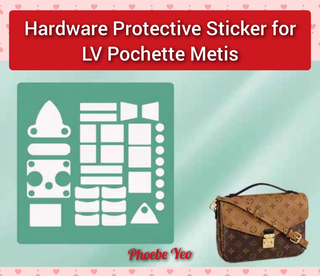 louis vuitton pochette metis hardware protector stickers