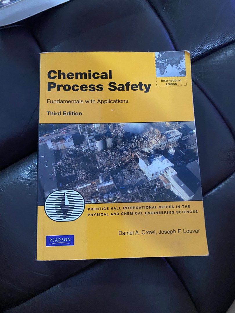 Chemical Process Safety Fundamentals with Applications 3rd Edition ...