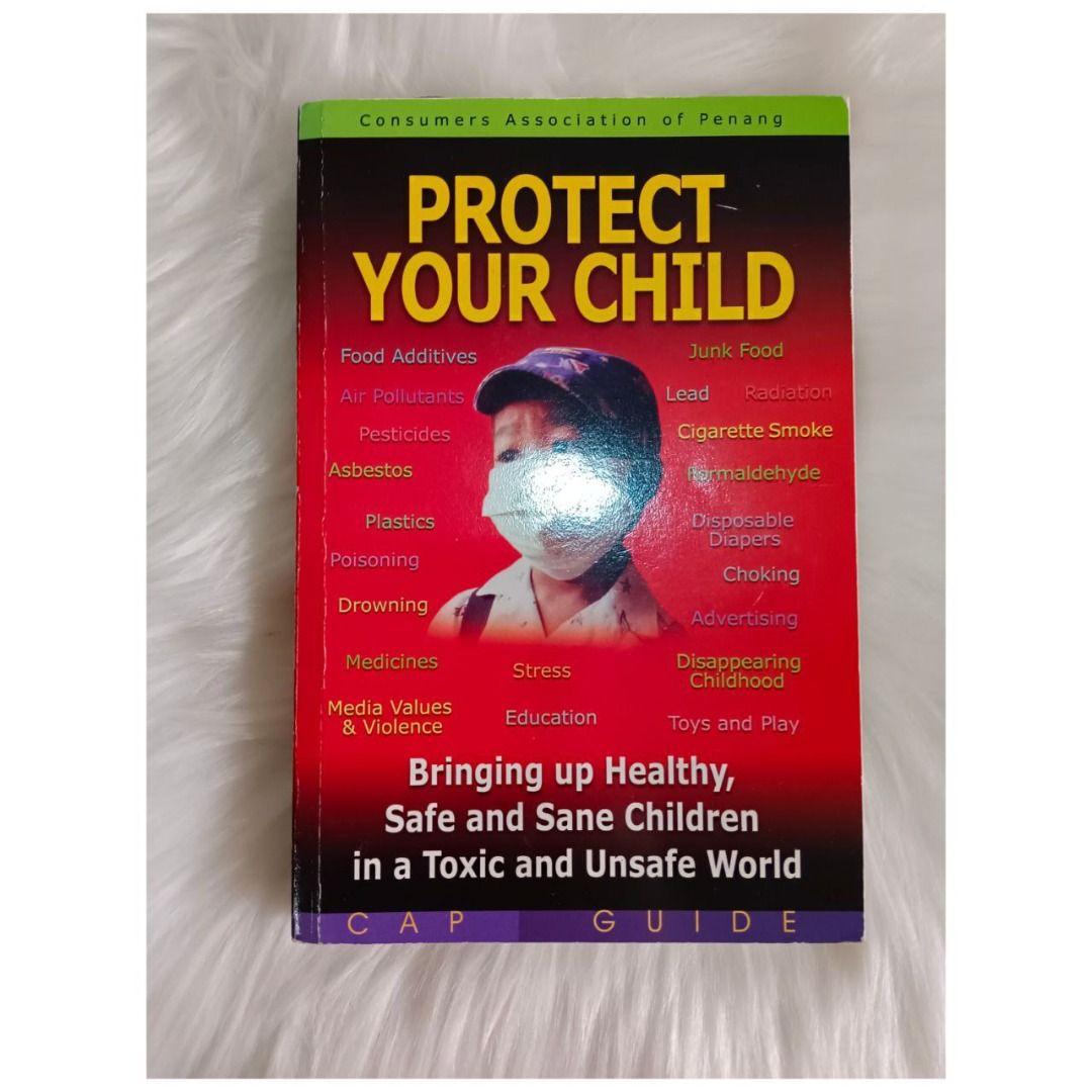 PROTECT your child bringing up healthy, safe and sane children in a ...