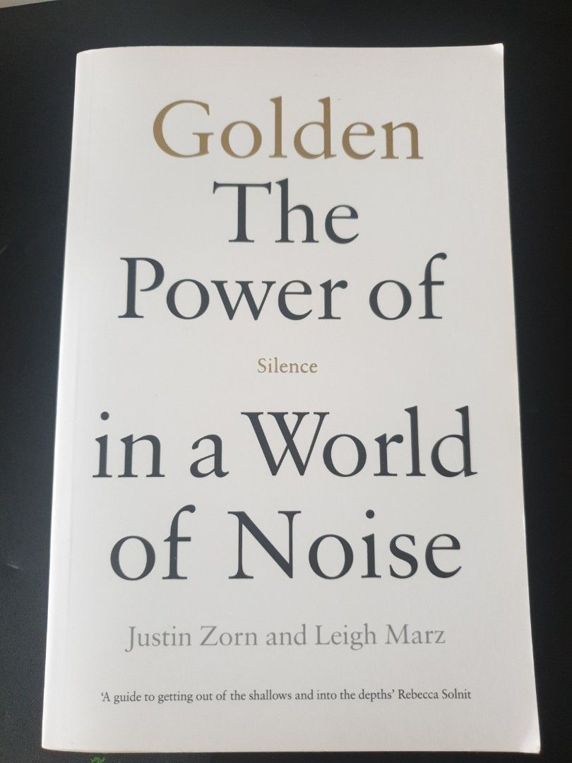 Golden: The Power of Silence in a World of Noise