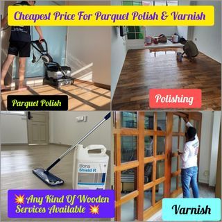 Cheapest Price For Parquet Polish & Virnish services Is Available!!! 

Cheap  House Painting // Plastering// Polishing // Door & Door frames Painting // Cabinet Painting // Service Providers