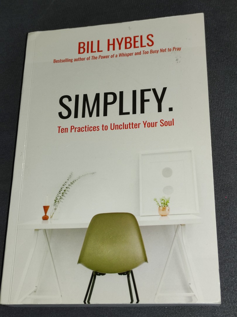 Simplify: Ten practices to unclutter your soul, Hobbies & Toys, Books ...