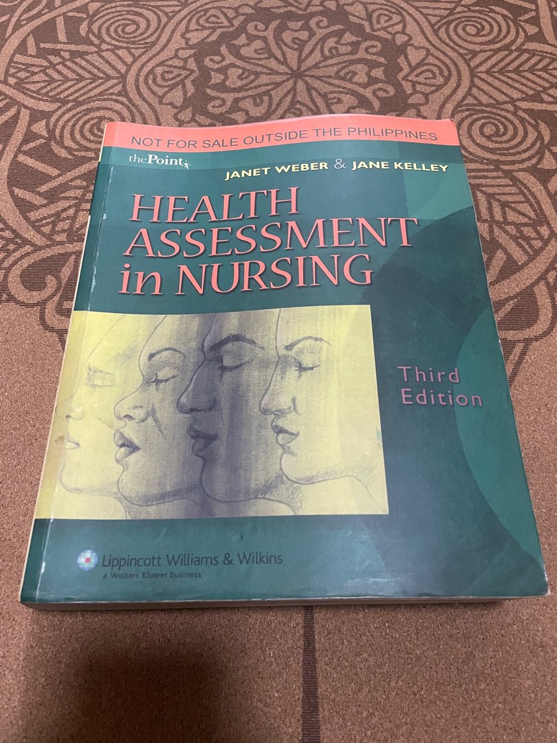 Health Assessment in Nursing Third Edition by er & Jane Kelley