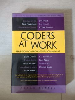 Coders at Work: Reflections on the craft of programming by Peter Seibel