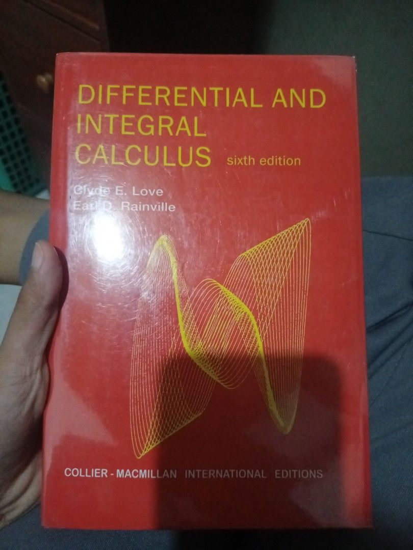 Differential and Integral Calculus 6th edition by Clyde E. Love and