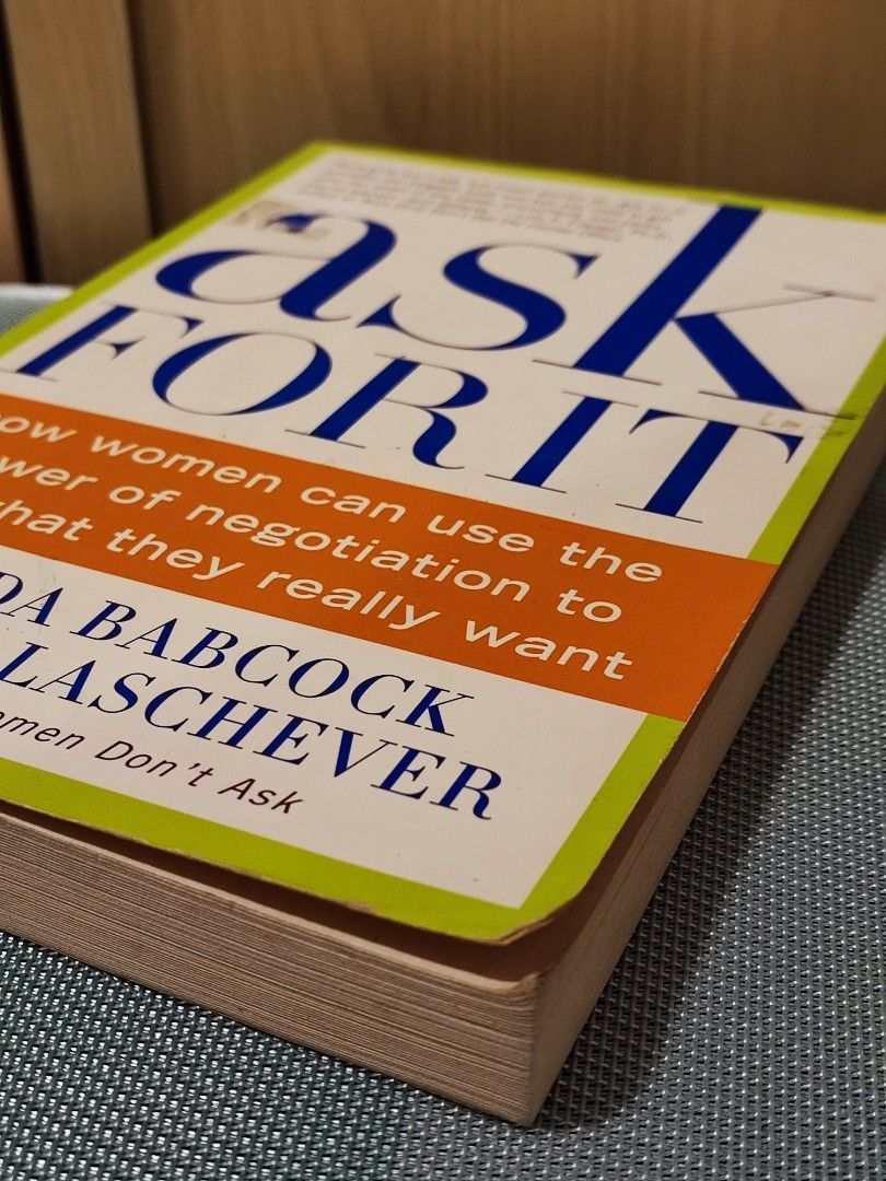 Ask For It: How Women Can Use the Power of Negotiation to Get What They Really Want [Book]