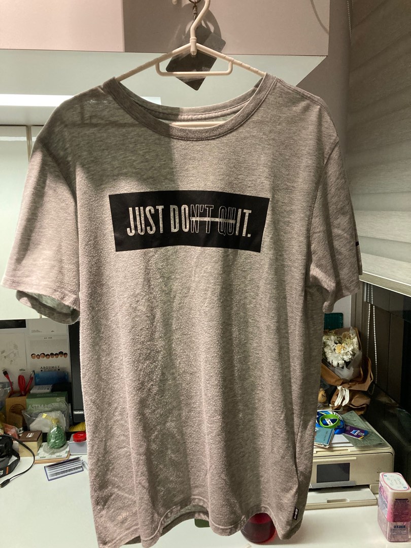 Nike Just Dont quit Tshirt, 男裝, 上身及套裝, Tshirt、恤衫、有領衫 Carousell