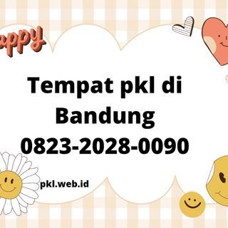 PRAKERIN BANDUNG! Call: 0823-2028-0090, Tempat PKL Di Bandung Untuk MahasisCall