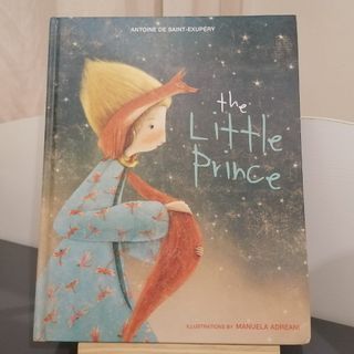 The Little Prince Antoine de Saint-Exupery Illustrated by Manuela Adreani