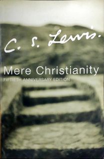 Mere Christianity by CS Lewis