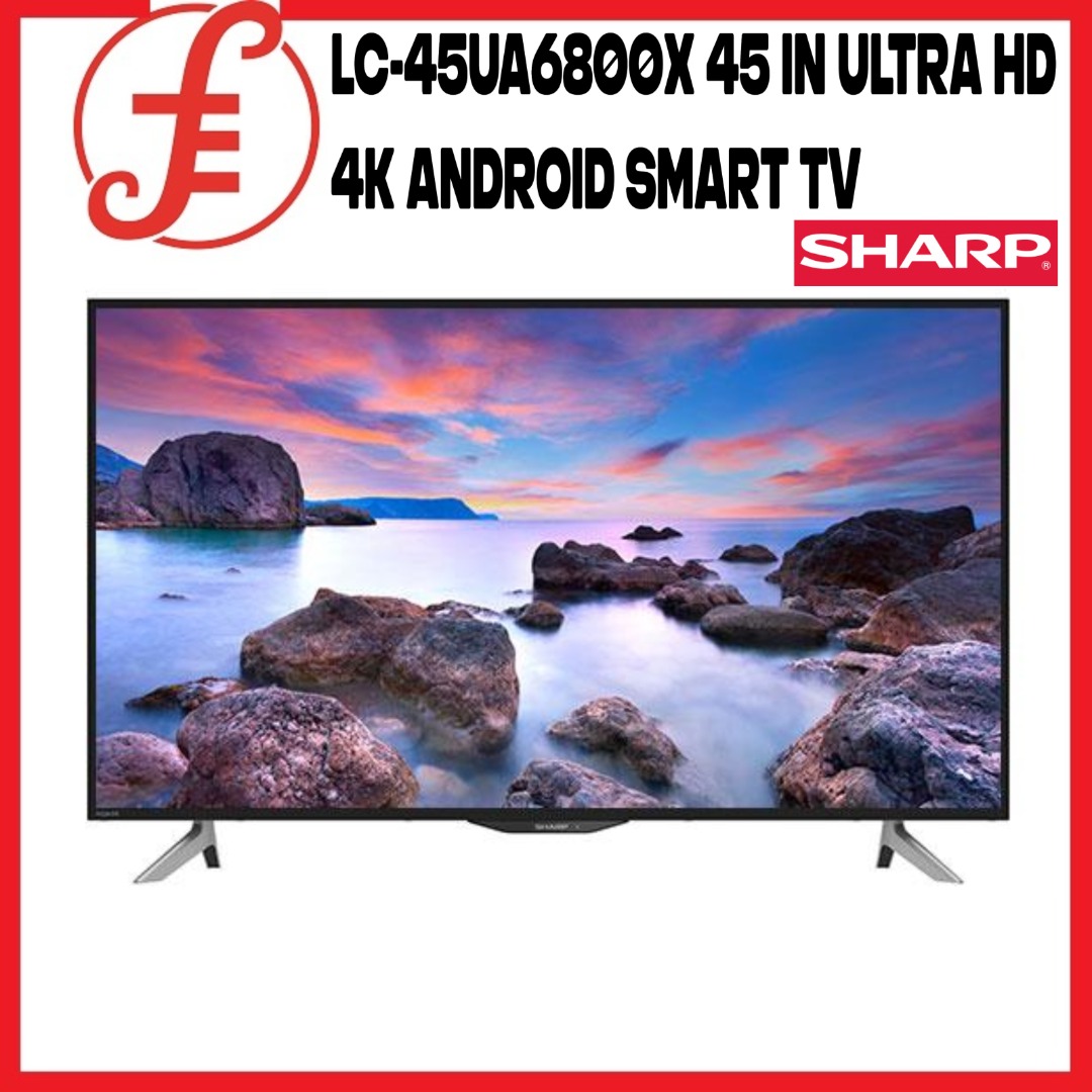 SHARP LC-45UA6800X 45 IN ULTRA HD 4K ANDROID SMART TV, TV & Home ...