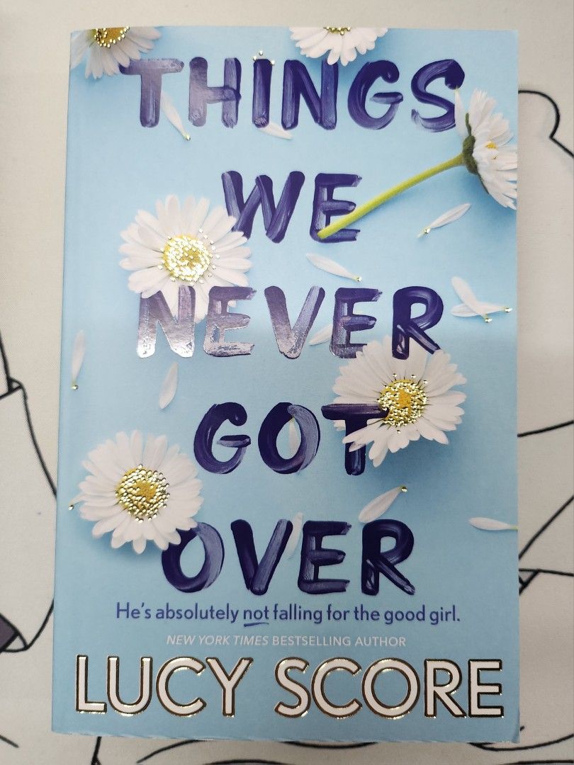 Things We Never Got Over - Lucy Score, Hobbies & Toys, Books ...