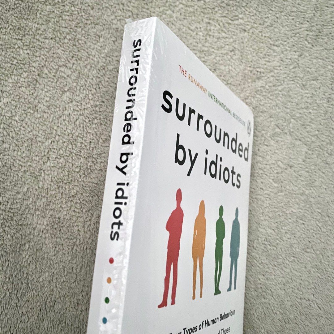 Surrounded by Idiots: The Four Types of Human Behaviour (or, How to  Understand Those Who Cannot Be Understood)