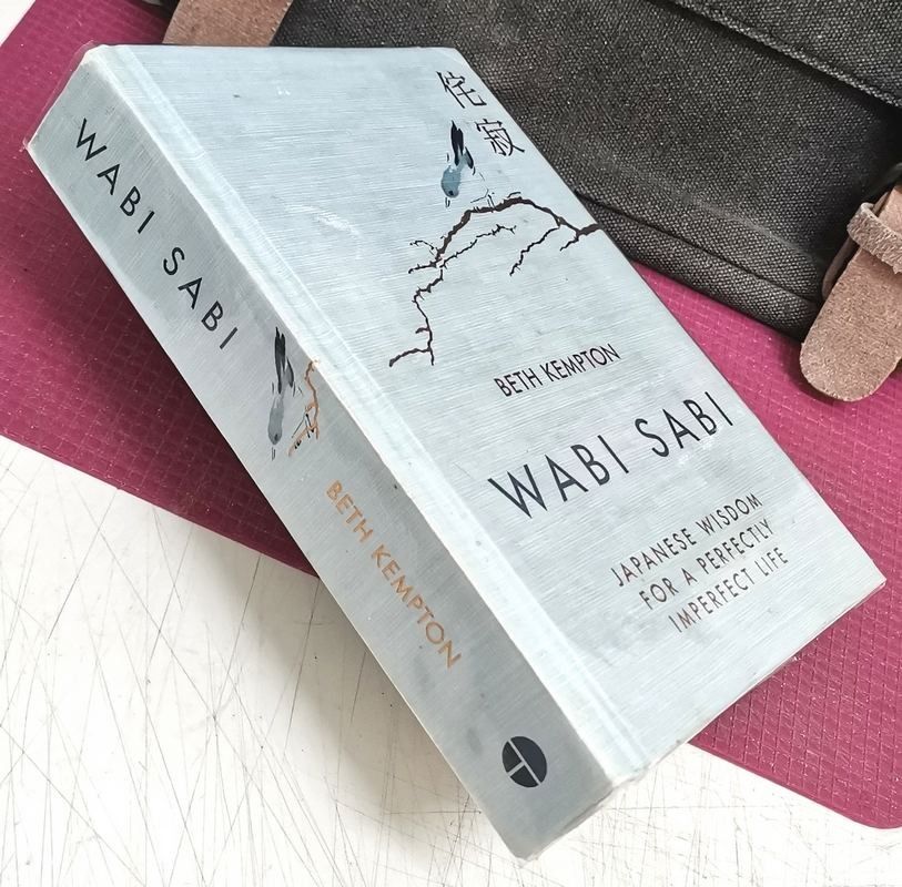 Wabi Sabi: Japanese Wisdom for a Perfectly Imperfect Life