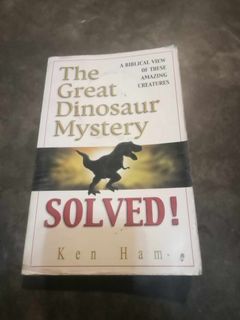 The Great Dinosaur Mystery Solved! by: Ken Ham