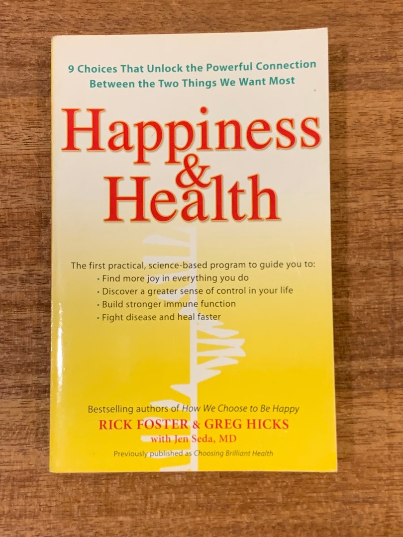 Happiness & Health ; 9 Choices That Unlock the Powerful Connection