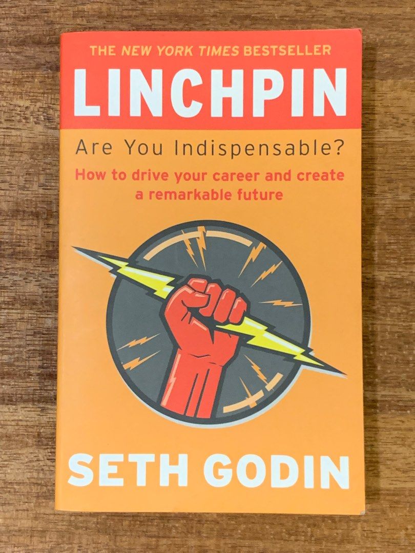 LINCHPIN Are You Indispensable? How to drive your career and create a