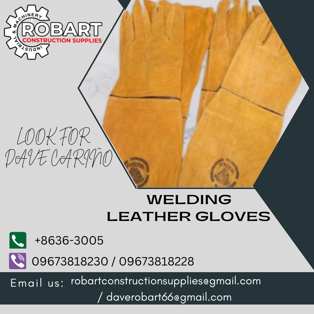 WELDING LEATHER GLOVES (Category: Construction Tools & Equipment) located in Caloocan City. Submitted by gabo. (Listing ID 1279754685, Image 1). Description: SALE❗ ❗ ❗ SALE❗ ❗ ❗ SALE❗ ❗ ❗ Leather Welding Gloves Brand: Tiger Size: 18" LOOK FOR: Dave T. Cariño 0 9 6 7 3 8 1 8 2 2 8 / 0 9 6 7 3 8 1 8 2 3 0 7 7 4 6-6 1 4 8 / 7 0 0 2- 2 8 7 2 / 8 6 3 6-3 0 0 5 𝑹𝑶𝑩𝑨𝑹𝑻 𝑪𝑶𝑵𝑺𝑻𝑹𝑼𝑪𝑻𝑰𝑶𝑵 𝑺𝑼𝑷𝑷𝑳𝑰𝑬𝑺 📍 S&L BUILDING, 1ST & 2ND FLOOR, 140
