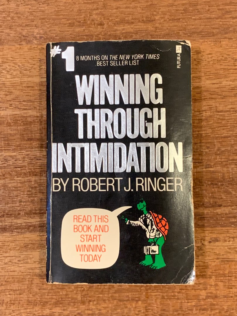 Robert J Ringer Intimidation Winning Through Intimidation, The Secret Strategy In Robert Ringer ...