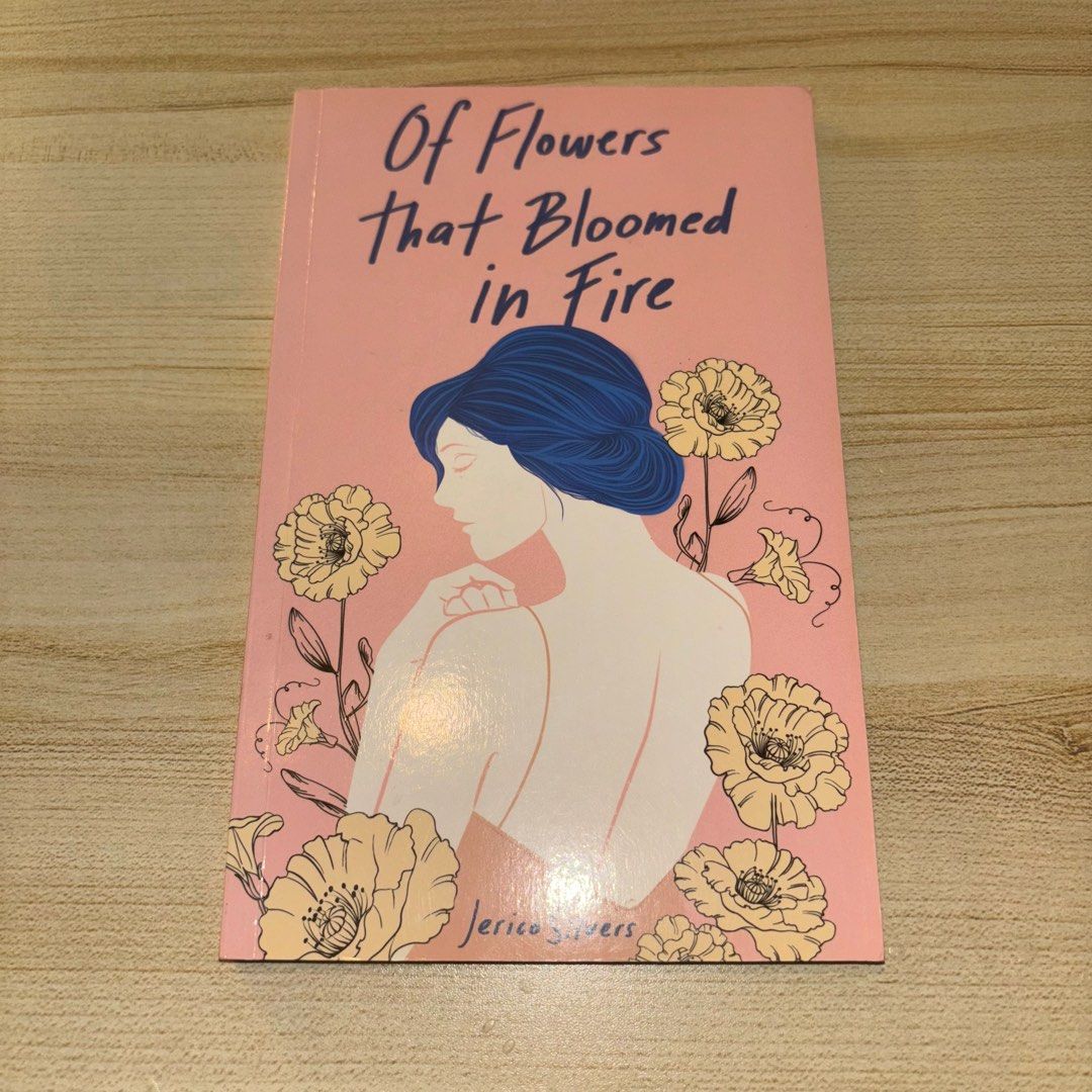 Of Flowers That Bloomed in Fire by Jerico Silvers, Hobbies & Toys