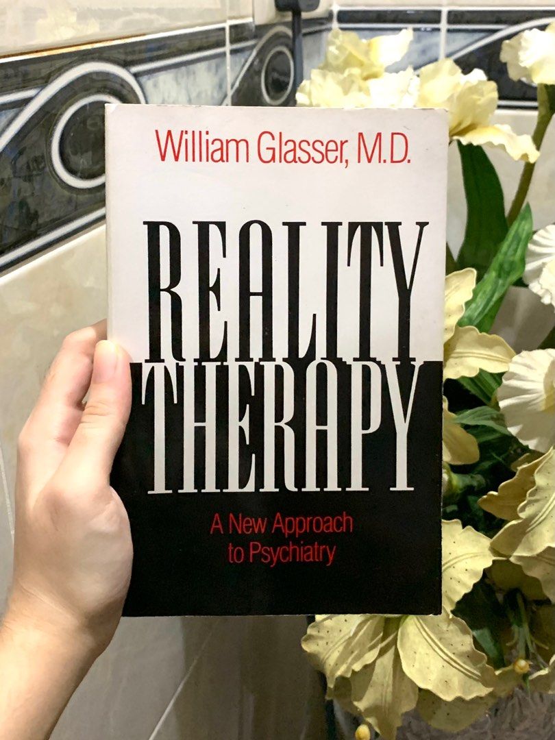 Reality Therapy by William Glasser M.D, Hobbies & Toys, Books & Magazines, Assessment Books on ...