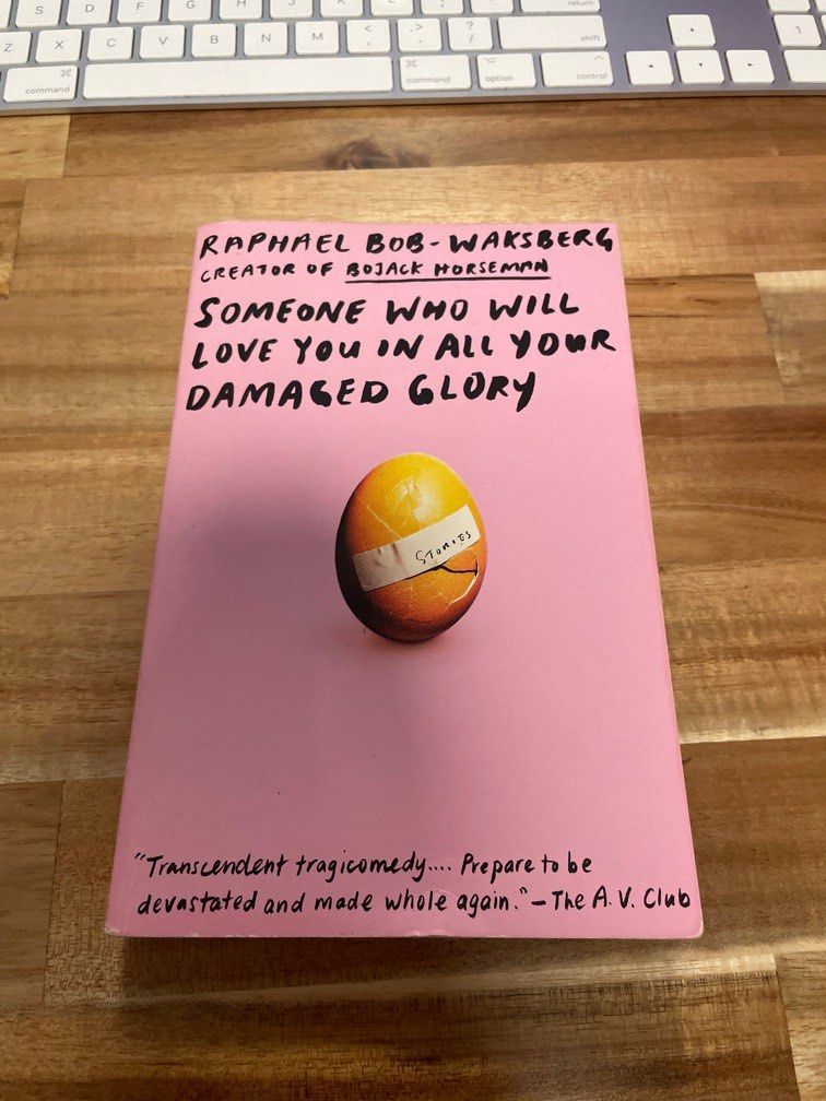Someone Who Will Love You In All Your Damaged Glory