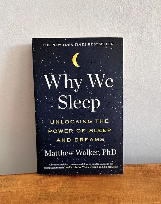 Why We Sleep Unlocking the Power of Sleep and Dreams by Matthew Walker ...
