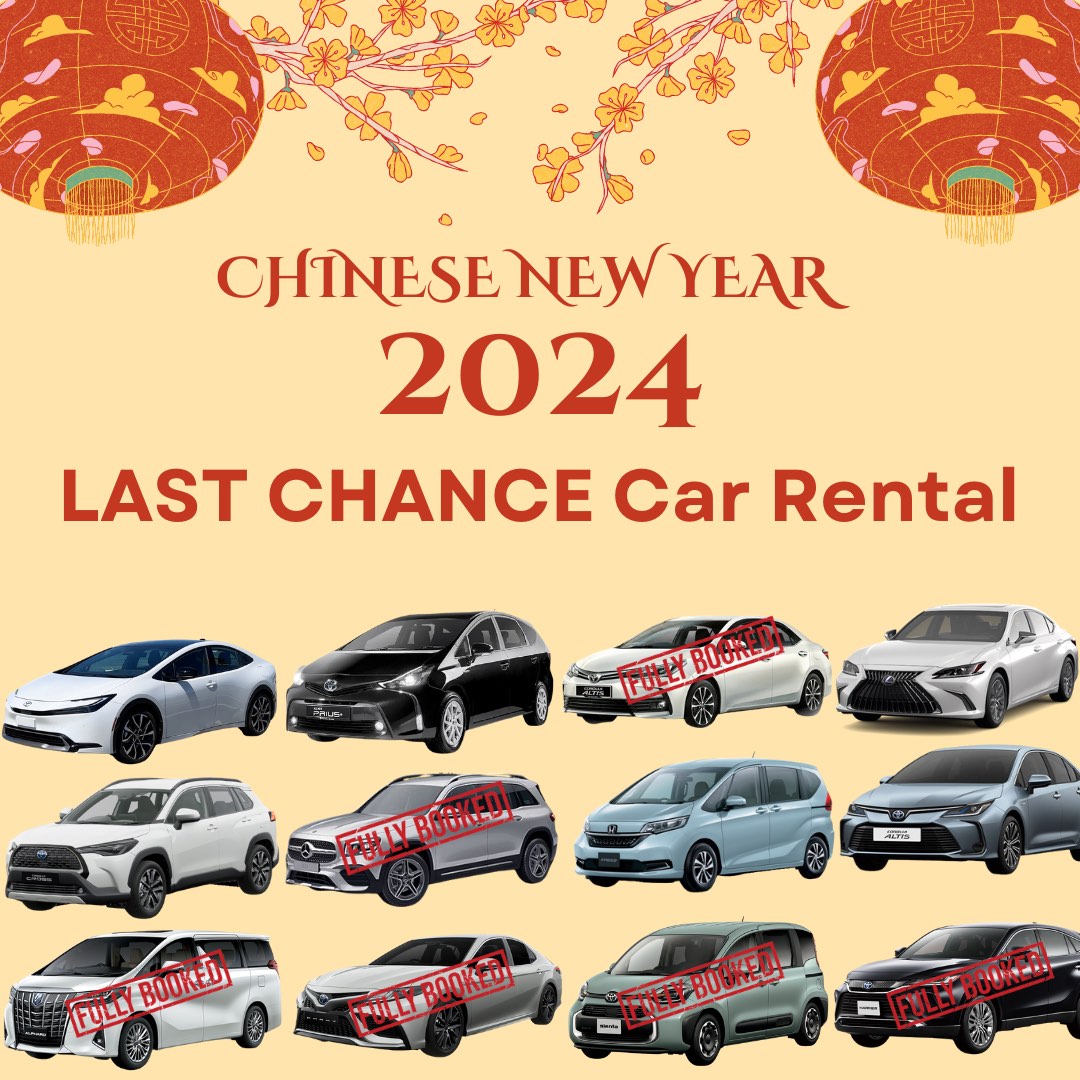 CNY2024 (Chinese New Year 2024) Car Rental 08 Feb 2024 15 Feb 2024