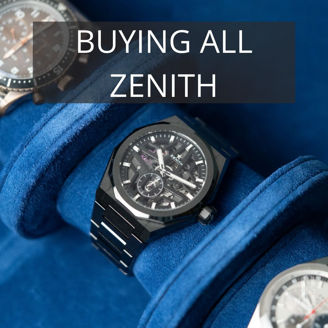 Buying in all Zenith watches