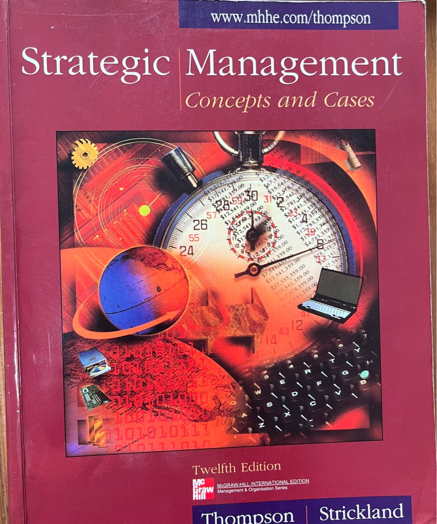 Strategic Management: Concepts and Cases 12th Ed. Alonzo J. Strickland