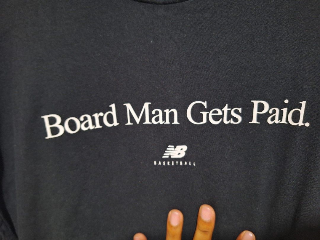 Board man gets paid shirt for sale sales