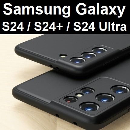Samsung Galaxy S24 Ultra 5G / S24 Plus / S24+ / S24 / S22 / S22 Plus / S22  Ultra / S21 / S21