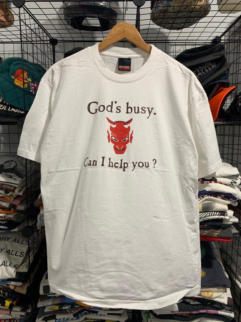 Gods Busy Can I Help You Tshirt