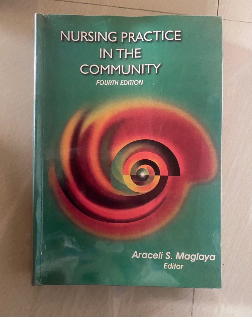 Nursing Practice in the Community Nursing Book (Category: Textbooks) located in Tarlac. Submitted by noveliaph (Listing ID 1282824819, Image 1). Description: Softbound Plastic covered With few highlights Maglaya (4th edition).