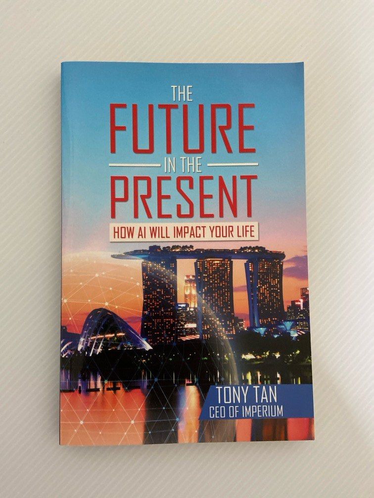 Book The Future in the Present How AI will impact your life, Hobbies ...